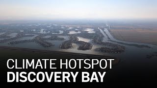 Climate Change Hotspot: Discovery Bay -- Choking of the San Francisco Bay