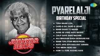 Pyarelalji Birthday Special Jhankar Beats | Tera Naam Liya | Chup Gaye Sare Nazare |Tu Mera Hero Hai