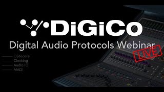 DiGiCo Digital Audio Protocols