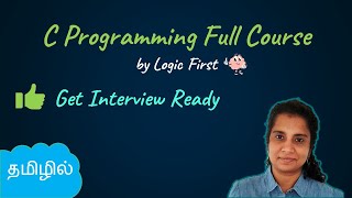 C Programming in Tamil | Complete C Programming course (2023) | C tutorial - தமிழ்