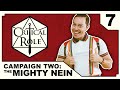 Hush | Critical Role: THE MIGHTY NEIN | Episode 7