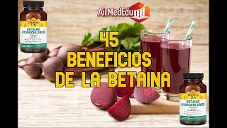 45 Beneficios de la  Betaína