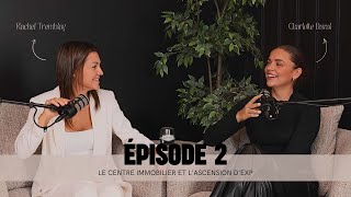 Le Centre immobilier et l’Ascension d'eXp - Épisode 02