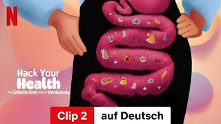 Hack Your Health: Die Geheimnisse unserer Verdauung (Clip 2) | Trailer auf Deutsch | Netflix