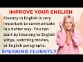 Fluency in English | Improve your English | Learning English Speaking | Level1 | Listen and Practice