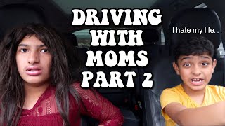 DRIVING WITH MOMS PART 2