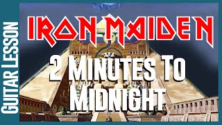 Iron Maiden - 2 Minutes To Midnight - Guitar Lesson Tutorial