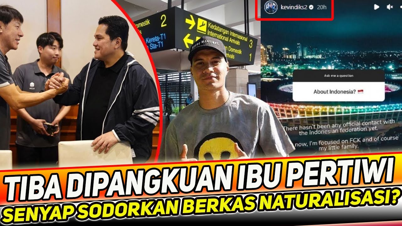 Kabar Timnas Terbaru~ Berkas Naturalisasi Kevin Diks~ Jay Idzes Dan ...