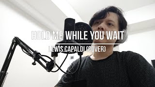 HOLD ME WHILE YOU WAIT - LEWIS CAPALDI (COVER) #sing2piano