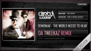 Demoniak - The World Needs To Hear (Da Tweekaz remix) (Official HQ Preview)