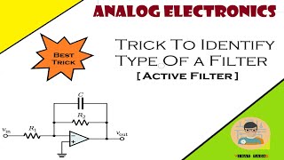 Trick to Identify Type of a Filter | Active Filter | Analog Electronics | 2020