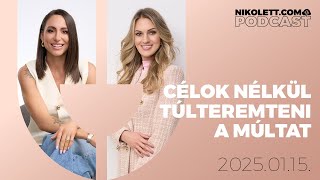 Célok nélkül túlteremteni a múltat 💫