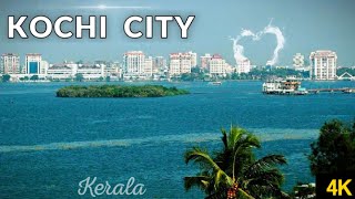 Kochi City🌴| The Rapidly Rising Metropolis of Kerala || Cochin.