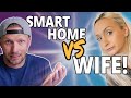 What she REALLY thinks of our Smart Home...