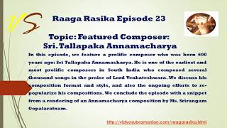 Raaga Rasika Episode 23: Featured Composer: Sri. Tallapaka Annamacharya