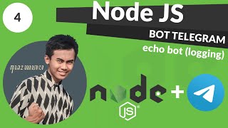 Node JS Tutorial Bot Telegram #4 - Echo Bot ( Logging )
