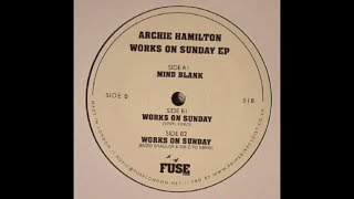 Archie Hamilton - Mind Blank - FUSE018 (Official)