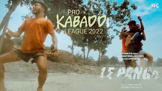 LE PANGA - Pro Kabaddi 2022 | Full Action Kabaddi ⚡️| Aaryan.4
