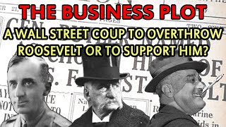 The Business Plot: The Wall Street Coup to the White House on 1934.