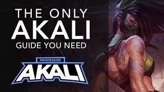 The ONLY Akali guide you'll ever need - Part 1
