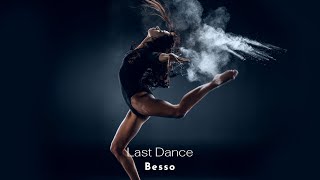 Besso - Last Dance [Music ]