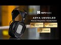 Introducing HIFIMAN Arya Unveiled