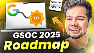 SMARTEST way to Crack Google Summer of Code 2025 | GSOC ROADMAP 2025 | Complete Guide! #gsoc