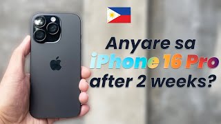 Anyare sa iPhone 16 Pro after 2 Weeks!?