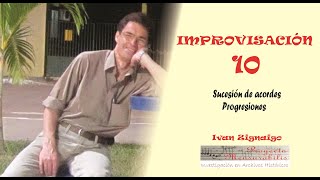 IMPROVISACIÓN 10:  Progresiones Armónicas