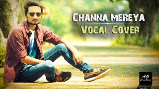 Channa Mereya vocal cover without music