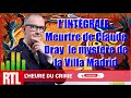 🔴 L'heure du Crime: L'INTÉGRALE, Meurtre de Claude Dray le mystère de la Villa Madrid, Jean-Alphonse