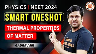 THERMAL PROPERTIES OF MATTER CLASS 11 ONE SHOT | NEET 2024 | SMART ONE SHOT | PHYSICS BY GAURAV SIR