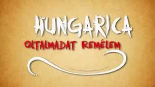 Hungarica - Oltalmadat remélem (Hivatalos szöveges video / Official lyrics video)