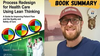 Process Redesign for Health Care Using Lean Thinking - Summary
