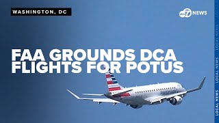 FAA implements new airspace rules at Reagan Airport during presidential flights