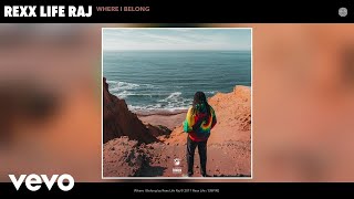 Rexx Life Raj - Where I Belong (Audio)