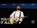 You Deserve It All | Tully Wilkinson | Dwelling Place Anaheim Worship Moment