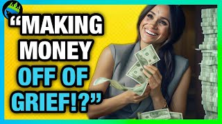 Meghan Markle MONETIZES LA FIRE TRAGEDY With Her NETFLIX SHOW!?