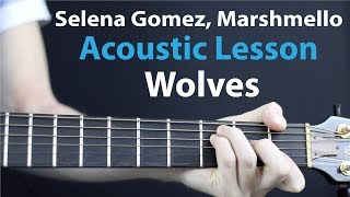 Wolves - Selena Gomez, Marshmello: Acoustic Guitar Lesson/Tutorial 🎸How To Play Chords/Rhythms