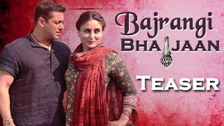 Bajrangi Bhaijaan Official Teaser ft. Salman Khan, Kareena Kapoor, Nawazuddin Siddiqui | RELEASED