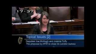 Deputy Joanna Tuffy speaking on the proposal by RTE to close its London bureau