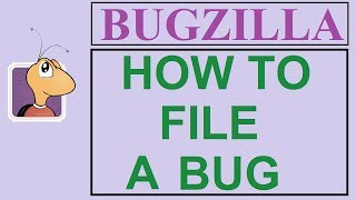 Bugzilla Tutorial - 3 - HOW TO FILE A BUG | SUBMIT A BUG