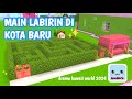 main labirin di kota baru || DRAMA KAWAII WORLD #minecraft