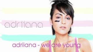 Adriiana - We Are Young ft. Eyesus (w/ lyrics)