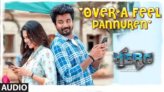 Over'A Feel Pannuren Audio | Hero Tamil Movie | Sivakarthikeyan | Yuvan Shankar Raja | Arjun Sarja