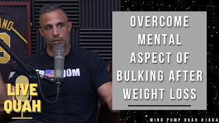 Overcoming the Mental Hurdle of Bulking After Major Weight Loss