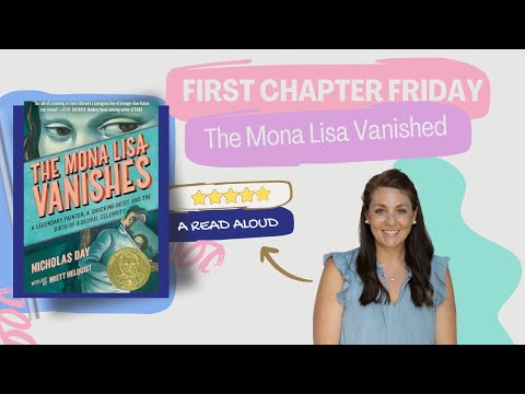 The Mona Lisa Vanishes (By: Nicholas Day) First Chapter Friday Read Aloud