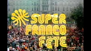 La SuperFrancoFête 1974 une ouverture sur le monde et sur l'avenir