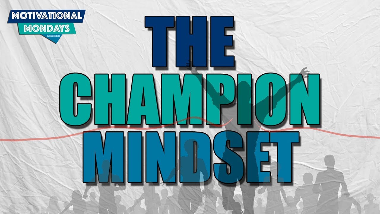 The Champion Mindset Motivational Mondays Youtube