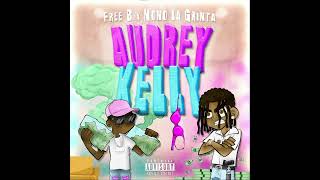 Free-B, Nono La Grinta - AUDREY KELLY (Version Skyrock)